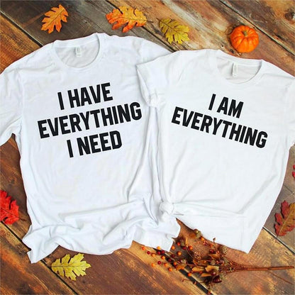 Couple T-Shirt I Have Ever ything I Need Letter Print Short Sleeve